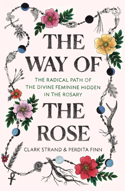 book cover the way of the rose rosary with flowers